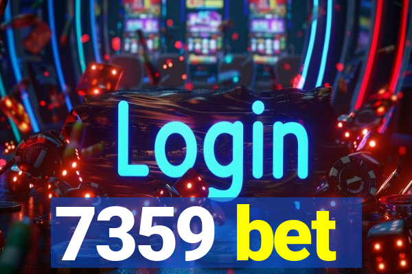 7359 bet